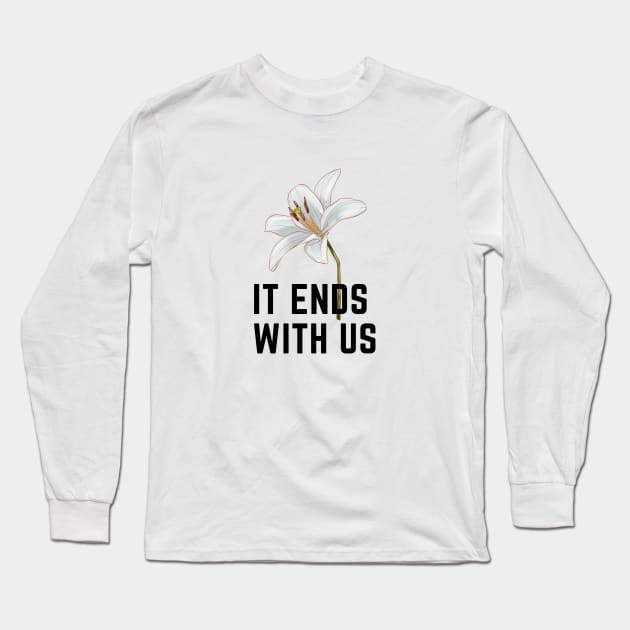 It ends with us Long Sleeve T-Shirt by OverNinthCloud